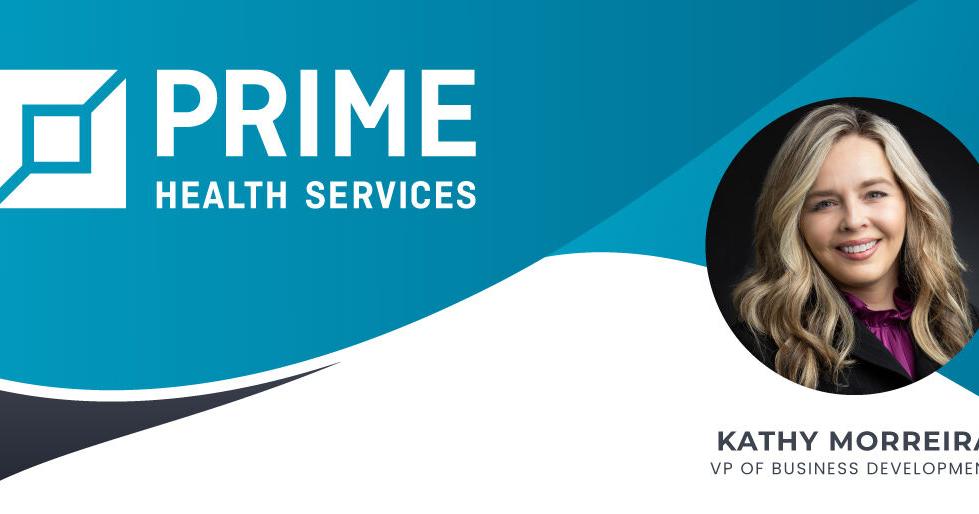 Prime Health Services names Kathy Morreira as vice president of business development